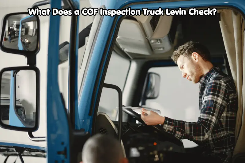 what does a cof inspection truck levin check?