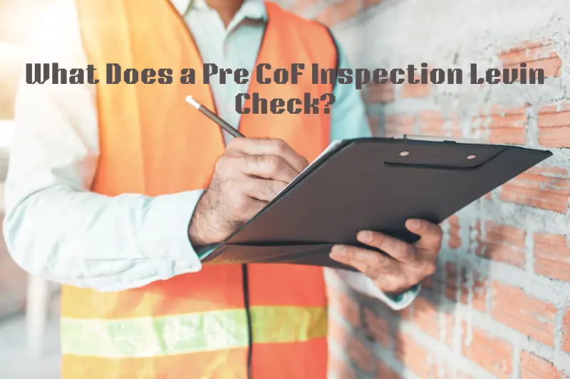 what does a pre cof inspection levin check?
