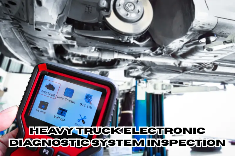 heavy truck electronic diagnostic system inspection