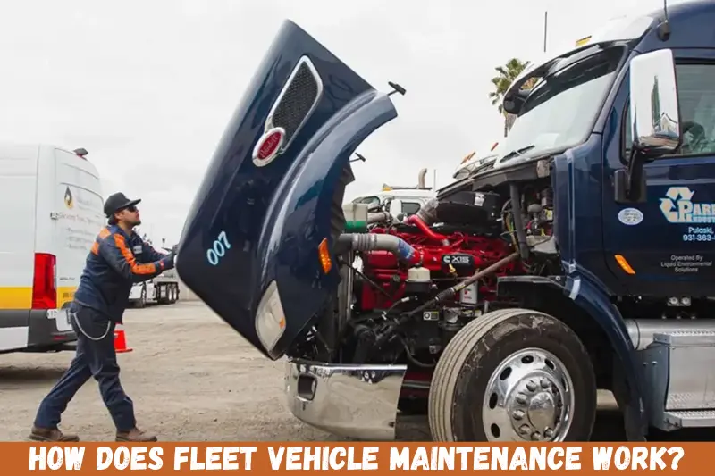 how does fleet vehicle maintenance work