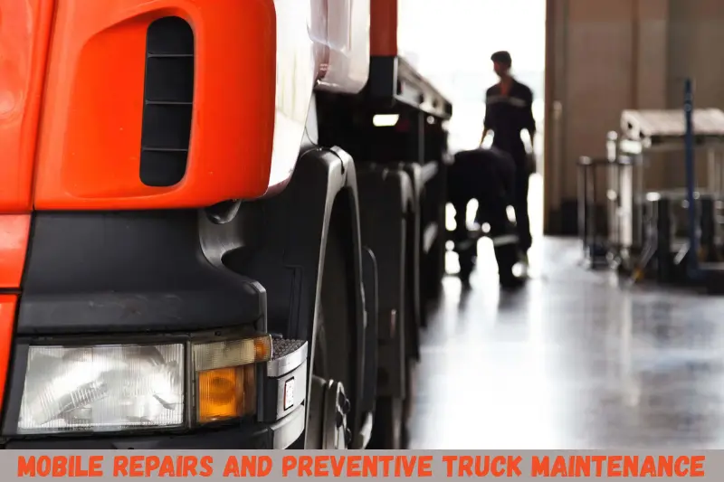 mobile repairs and preventive truck maintenance