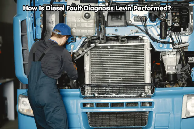 how is diesel fault diagnosis levin performed?