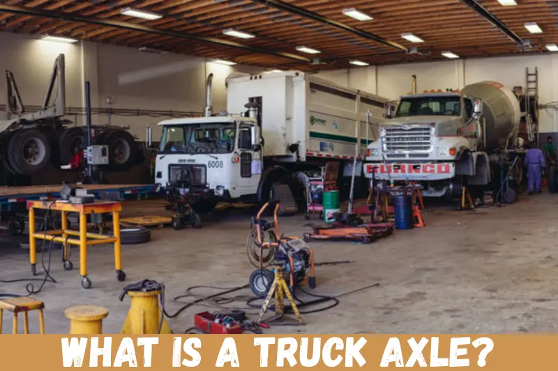 what is a truck axle